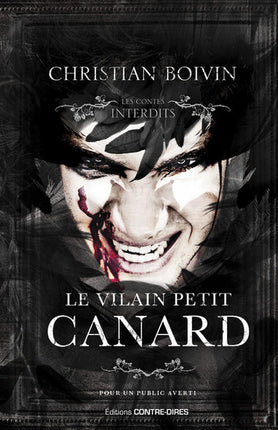 Les Contes interdits Le Vilain Petit Canard Christian Boivin Roman d'horreur psychologique - Livre