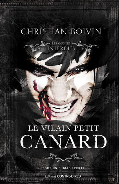 Les Contes interdits Le Vilain Petit Canard Christian Boivin Roman d'horreur psychologique - Livre
