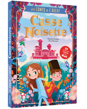Mon conte de l’Avent – Casse-Noisette de Natacha Godeau et Silvia Brunetti : conte de Noël pour enfants, magie et féerie des fêtes - Livre