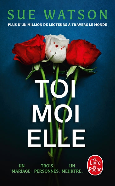 Toi, moi, elle – Sue Watson – thriller psychologique triangle amoureux secrets – livre occasion - Livre