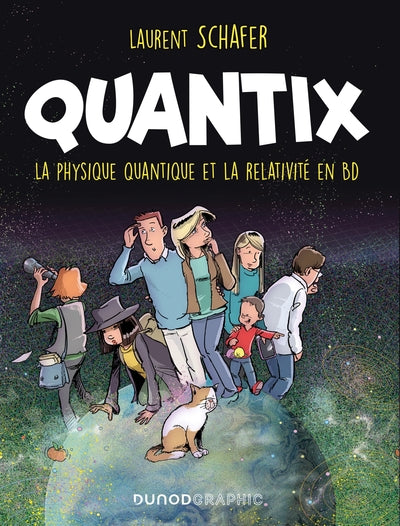 Quantix de Laurent Schafer : comprendre la physique quantique, la relativité et les mystères de notre réalité - Livre