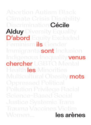 D’abord ils sont venus chercher les mots – Cécile Alduy – Essai politique sur la censure, le langage et les menaces contre la démocratie - Livre