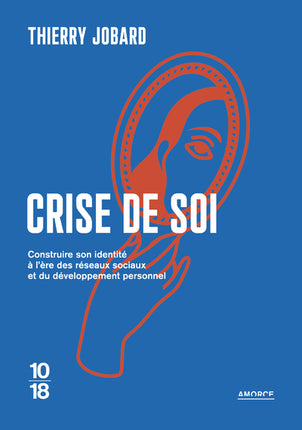 Crise de soi – Thierry Jobard – Identité, réseaux sociaux et développement personnel – Livre d’occasion - Livre