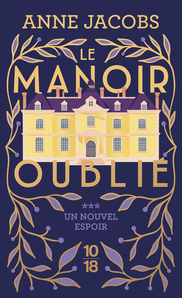 Le Manoir Oublié - Tome 3 - Un nouvel espoir - Anne Jacobs - Saga historique familiale - Livre