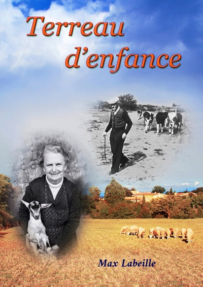 Terreau d’enfance – Max Labeille – roman contemporain, souvenirs d’enfance et récit intimiste - Livre