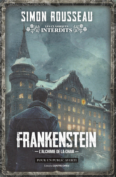 Frankenstein – L’Alchimie de la chair de Simon Rousseau : thriller horrifique inspiré du classique de Mary Shelley, meurtre et expériences macabres - Livre