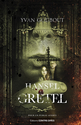 Roman adulte dark fantasy horreur réécriture conte Hansel et Gretel Les contes interdits Yvan Godbout - Livre