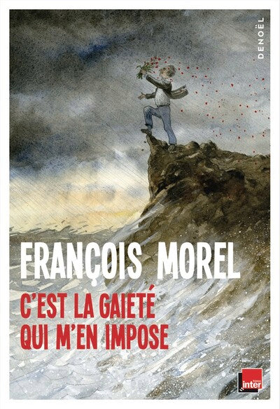 C'est la gaieté qui m'en impose - François Morel - livre