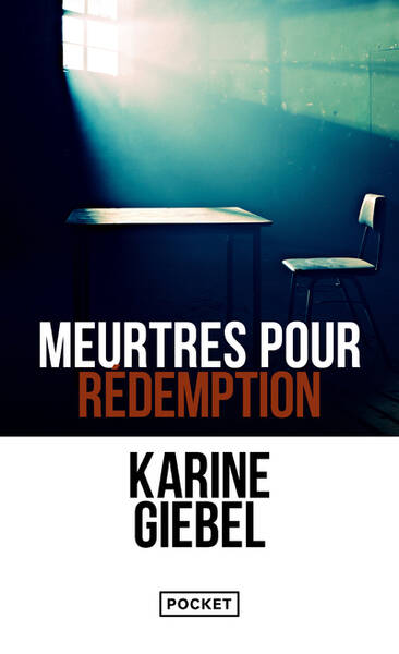 Roman thriller suspense policier Meurtres pour rédemption Karine Giebel - livre