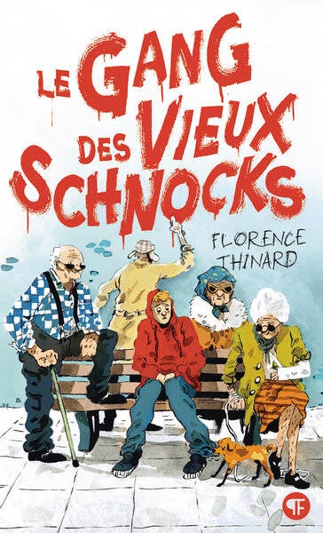 The Gang of Old Fools - Florence Thinard - 2022 - new book