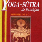 Yoga-Sutra de Patanjali - Miroir de soi - Bernard Bouanchaud - livre