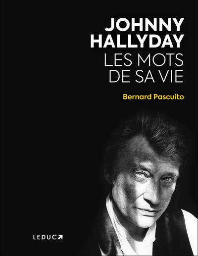 Johnny Hallyday The Words of His Life - Bernard Pascuito - 2024 - new book