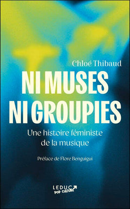 Neither muses nor groupies - Chloé Thibaud - new book