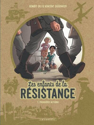 Les enfants de la Résistance - Tome 1 - Premières actions - Dugomier - 2022 - livre neuf BD