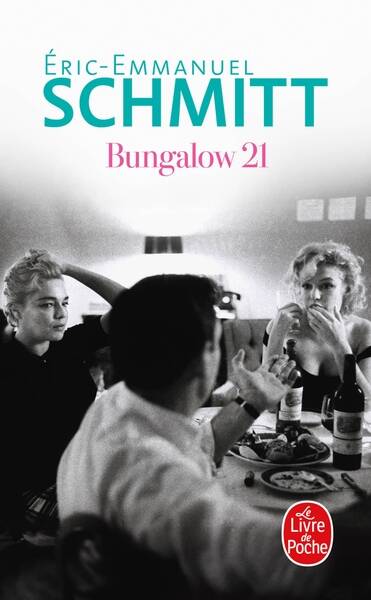 Bungalow 21 - Éric-Emmanuel Schmitt - livre