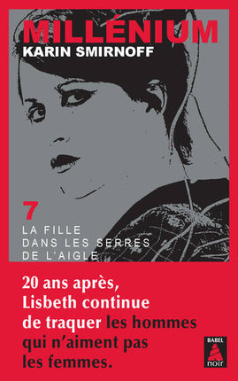Millénium 7 – La Fille dans les serres de l'aigle - Karin Smirnoff - livre
