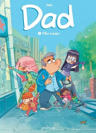 BD humour Dad Tome 1 Filles à papa Nob famille solo père filles gag BD occasion - livre BD