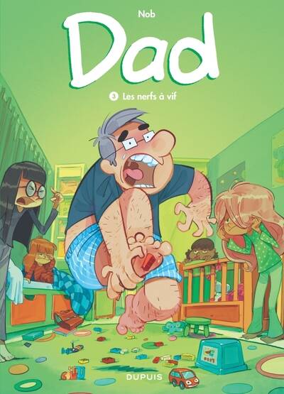 Dad - Tome 3 - Les nerfs à vif - Nob - livre BD