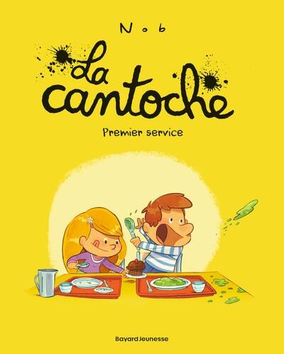 La cantoche - Tome 1 - Premier service - Nob - livre