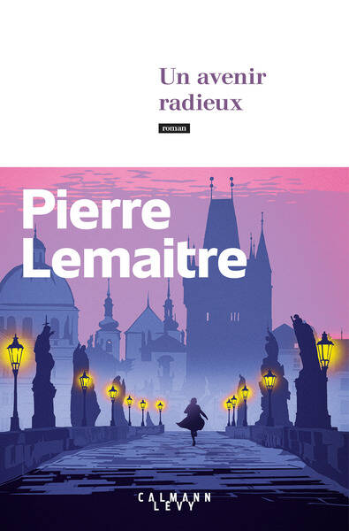 Un avenir radieux - Pierre Lemaitre - 2025 - Livre NEUF