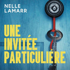 Une invitée particulière - Nelle Lamarr - 2025 - livre neuf