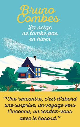 La neige ne tombe pas en hiver - Bruno Combes - livre