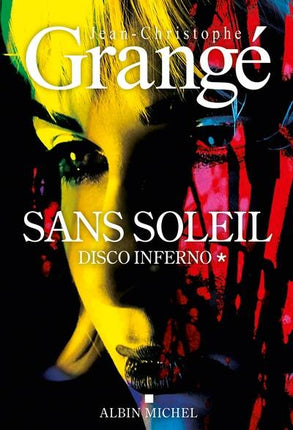 Ohne Sonne – Band 1 – Disco Inferno – Jean-Christophe Grangé – 2025 – Buch