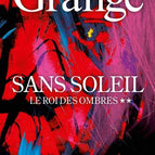 Ohne Sonne – Band 2 – Der König der Schatten – Jean-Christophe Grangé – 2025 – Buch