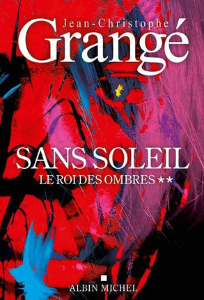 Ohne Sonne – Band 2 – Der König der Schatten – Jean-Christophe Grangé – 2025 – Buch
