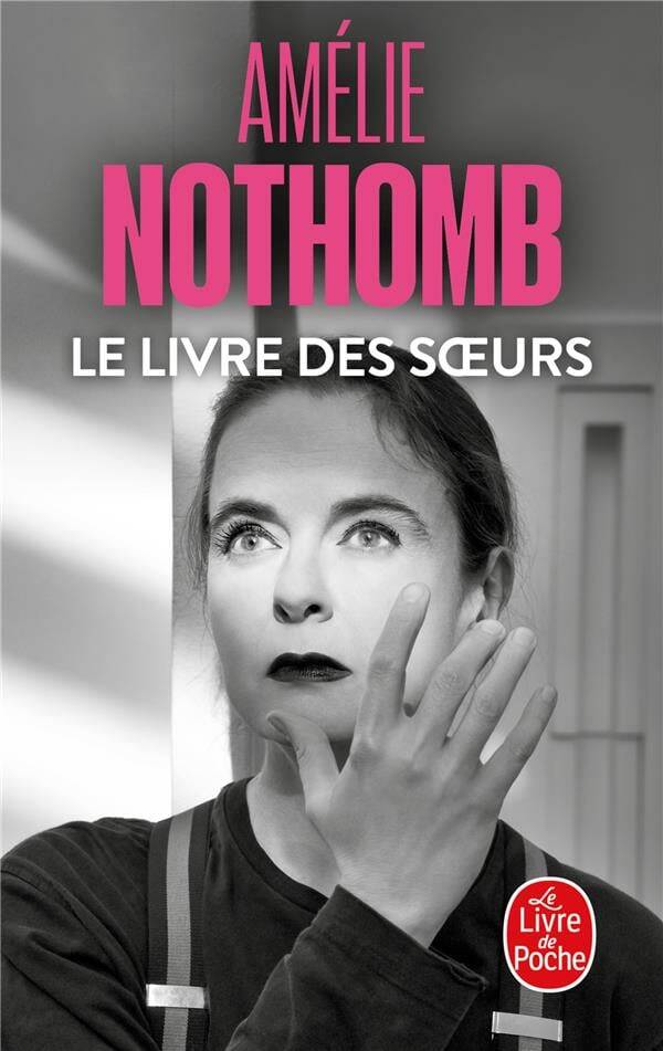 Le Livre des soeurs - Amélie Nothomb - 2024 - livre NEUF
