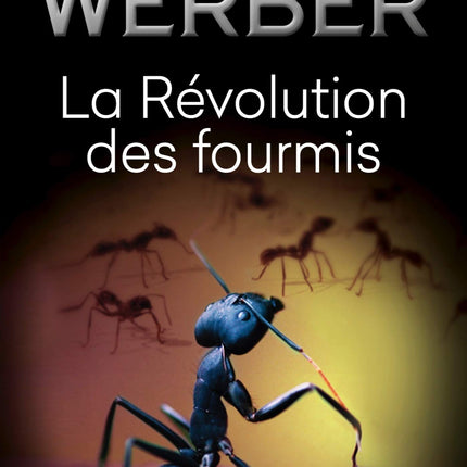 La Révolution des fourmis – Tome 3 – Bernard Werber – science-fiction, société des fourmis et réflexion humaine - livre