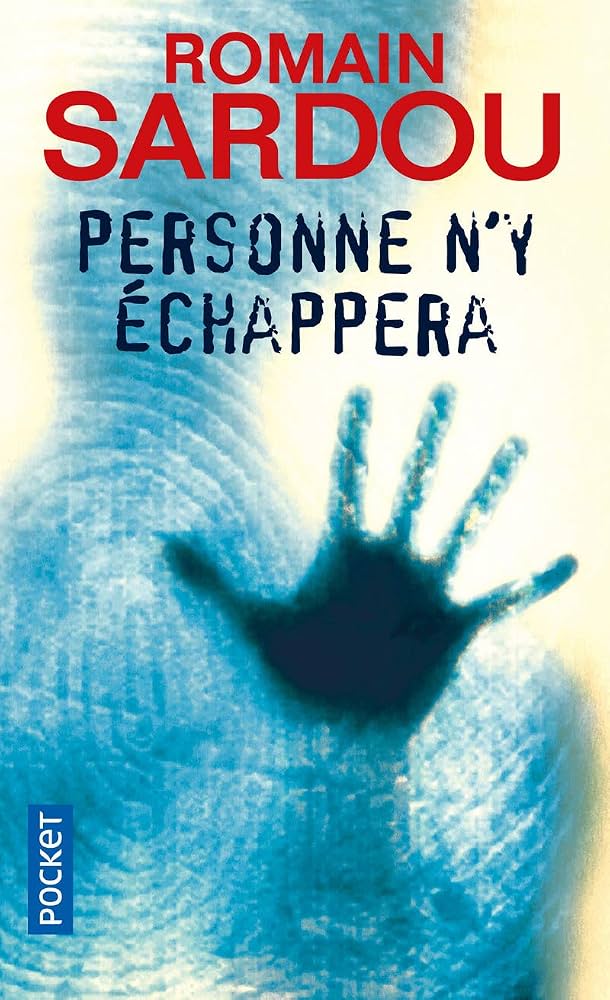 Niemand wird entkommen - Romain Sardou - 2008 - Buch