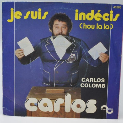 Ich bin unentschlossen - Carlos - 45 U/min Vinyl-Schallplatte