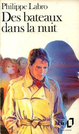 Des bateaux dans la nuit livre adulte Philippe Labro roman contemporain drame et suspense - Livre