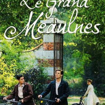 Le Grand Meaulnes – Roman classique français d’adolescence, quête d’idéal & mystère | Alain Fournier - livre