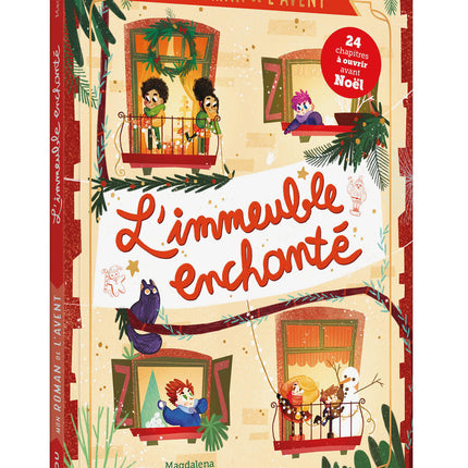 Mon roman de l’Avent – L’Immeuble enchanté de Magdalena et Pauline Berdal : roman jeunesse de Noël, magie, mystères et aventure - Livre