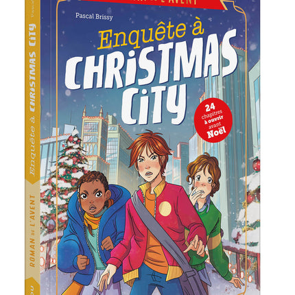 Mon roman de l’Avent – Enquête à Christmas City de Pascal Brissy et Francesco Antonelli : roman policier jeunesse de Noël, mystère et enquête - Livre