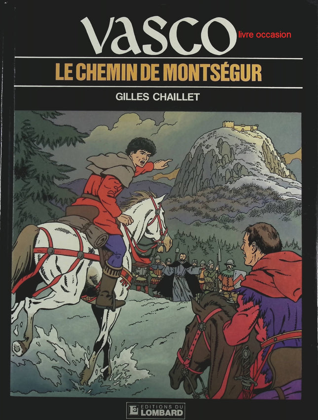 Le Chemin de Montségur - Tome 8 - Vasco - Gilles Chaillet - Livre BD