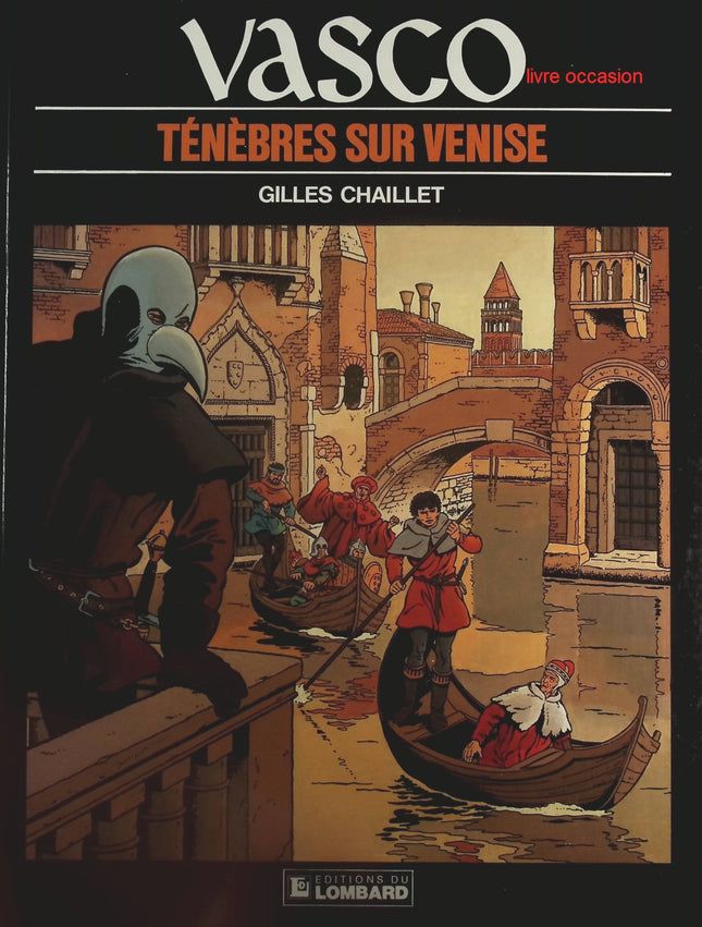 Ténèbres sur Venise - Tome 6 - Vasco - Gilles Chaillet - Livre BD