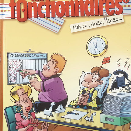 Les Fonctionnaires – Tome 1 : Métro, Dodo, Dodo – bande dessinée humoristique de Bloz et M’Duc – satire du quotidien professionnel - livre BD