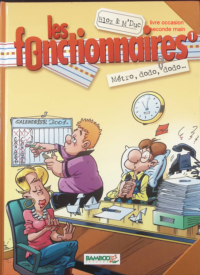 Les Fonctionnaires – Tome 1 : Métro, Dodo, Dodo – bande dessinée humoristique de Bloz et M’Duc – satire du quotidien professionnel - livre BD