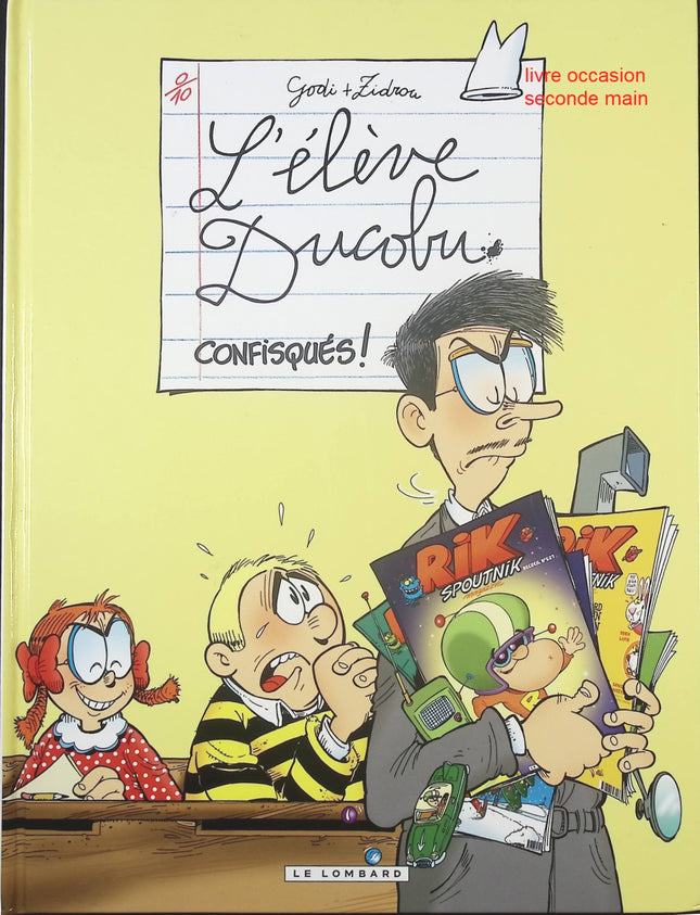 L’élève Ducobu – Tome 16 : Confisqués ! – bande dessinée humoristique de Zidrou et Godi – aventures scolaires et bêtises - livre BD