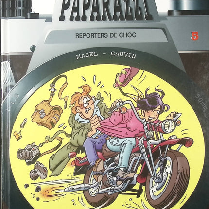 Reporters de Choc Les paparazzi – Tome 5 – Bande dessinée Mazel et Raoul Cauvin - livre BD
