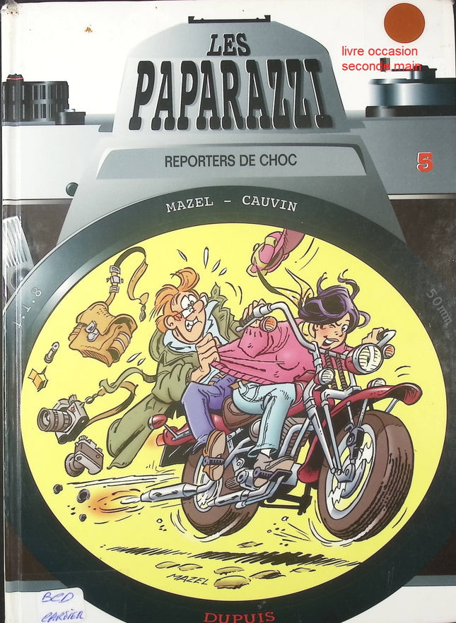 Reporters de Choc Les paparazzi – Tome 5 – Bande dessinée Mazel et Raoul Cauvin - livre BD