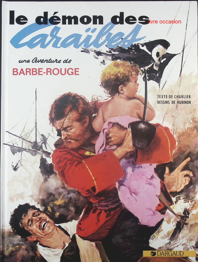 Le démon des Caraïbes - Tome 1 -  Démon des caraïbes une aventure de Barbe Rouge - Jean-Michel Charlier Victor Hubinon - Livre BD