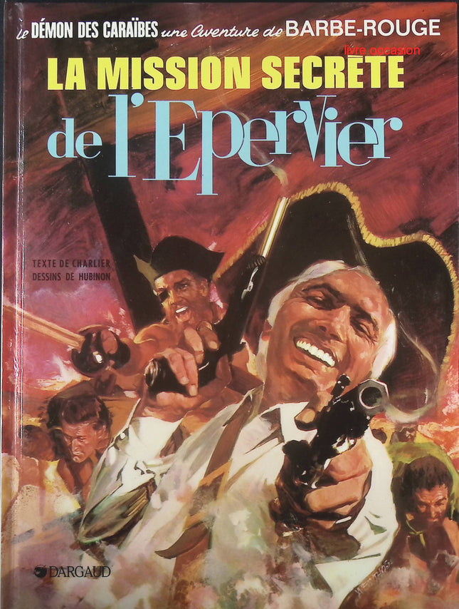 La Mission secrète de l'Epervier - Tome 12 -  Démon des caraïbes une aventure de Barbe Rouge - Jean-Michel Charlier Victor Hubinon - Livre BD