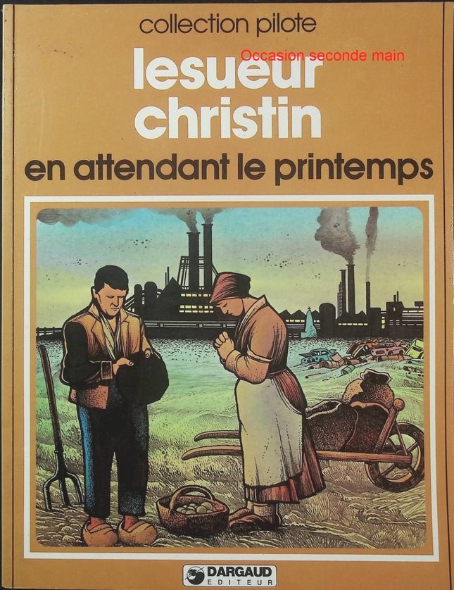 En attendant le printemps… – Pierre Christin et Patrick Lesueur – Collection Pilote – BD de science-fiction - Livre BD