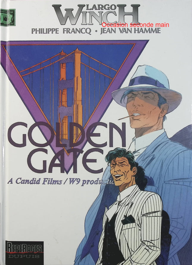 Largo Winch Tome 11 – Golden Gate – Jean Van Hamme – BD d’aventure et thriller financier autour de Largo Winch, affaires internationales, pouvoir et suspense - Livre BD