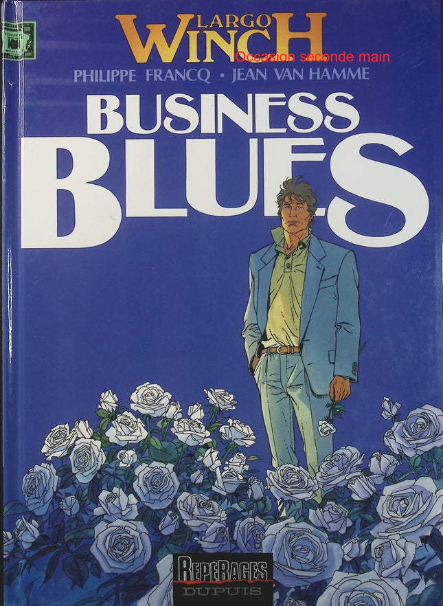 Largo Winch Tome 4 – Business Blues – Philippe Francq, Jean Van Hamme – BD aventure, action et thriller financier - Livre BD