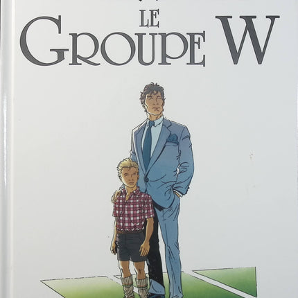 Largo Winch Tome 2 – Le Groupe W – Philippe Francq, Jean Van Hamme – BD aventure, action et thriller financier - Livre BD